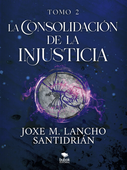 Title details for La consolidación de la injusticia--Tomo 2 by Joxe M. Lancho Santidrián - Available